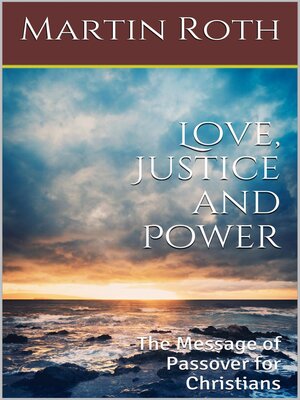 cover image of Love, Justice and Power